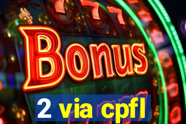 2 via cpfl